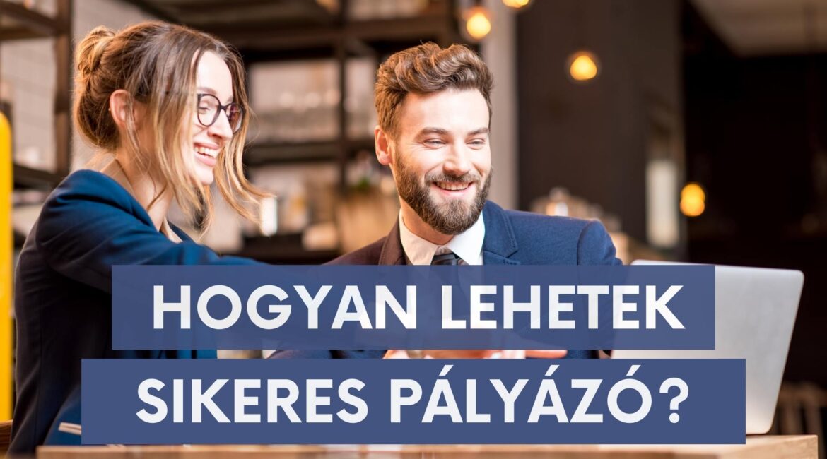 Hogyan lehetek sikeres pályázó?