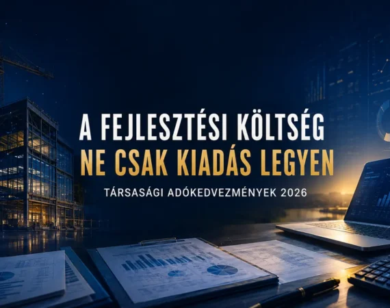 Társasági adókedvezmények 2026 – a fejlesztési költség ne csak kiadás legyen - SG OPUS CONSULTING